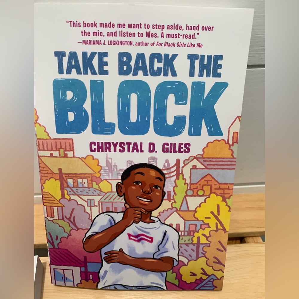 Take Back the Block, by Crystal D. Giles a book for young readers.